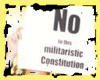 no to this militaristic constitution